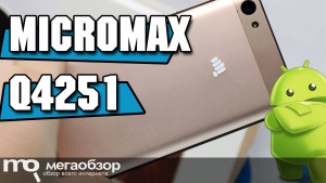 Обзор Micromax Q4251. LTE-смартфон с Android 6.0 и батарейкой 4000 мАч