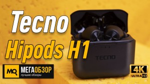 Обзор Tecno Hipods H1. Наушники TWS с Bluetooth 5.0